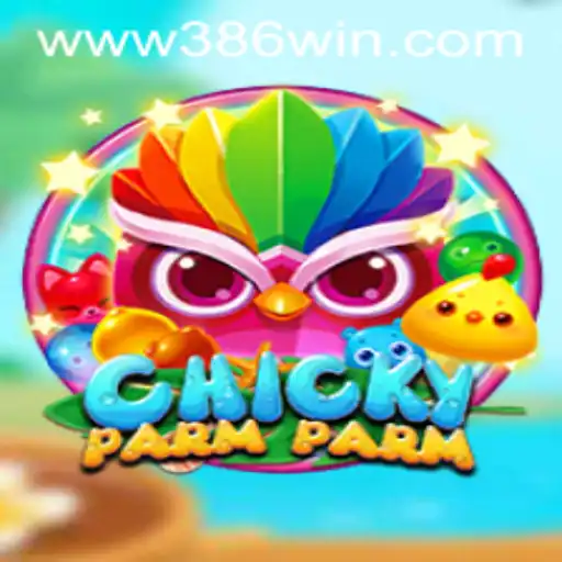 ChickyParmParm: Explore o Novo Fenômeno dos Jogos com 386win.COM